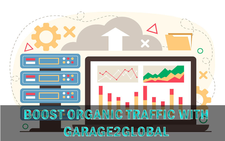 boost organic traffic with garage2global
