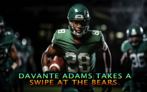 davante adams takes a swipe at the bears.