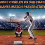 baltimore orioles vs san francisco giants match player stats